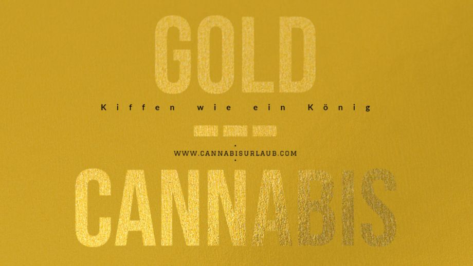 Kiffen wie ein König - Cannabis & Gold